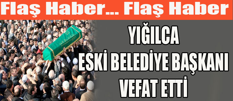 Eski Ba�kan Vefat Etti