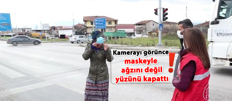 Kameray� g�r�nce maskeyle a�z�n� de�il y�z�n� kapatt�