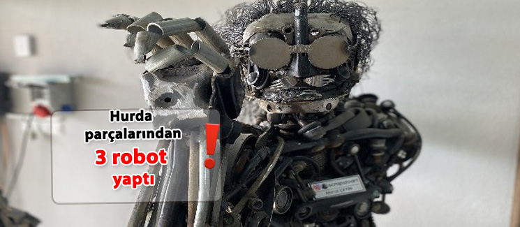 Hurda par�alar�ndan 3 robot yapt� 