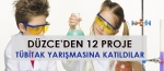 D�zce�de 12 proje TUB�TAK finallerine kat�l�yor