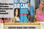 �ld�r�len Azra G�lendam Haytao�lu'nun babas� konu�tu