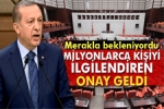 Ya�l�lar�n Merakla Bekledi�i Kanuna Onay geldi